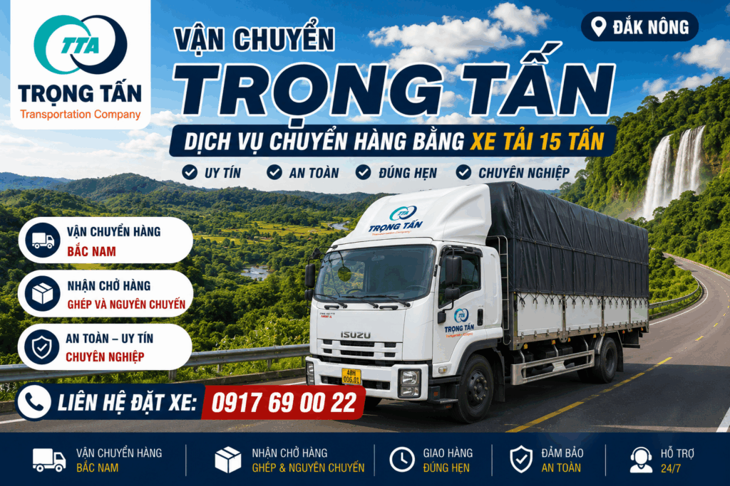 Cho thuê xe tải 15 tấn Đồng Nai đi Đắk Nông chuyên vận chuyển hàng hóa hàng ghép hàng nguyên chuyến giao nhận tận nơi an toàn nhanh chóng đúng tiến độ cho-thue-xe-tai-15-tan-dong-nai-di-dak-nong-van-chuyen-hang-uy-tin