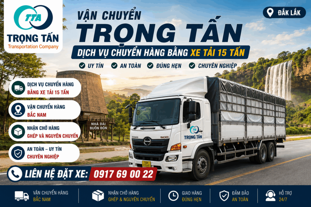 Cho thuê xe tải 15 tấn Đồng Nai đi Đắk Lắk chuyên vận chuyển hàng hóa máy móc thiết bị hàng ghép và nguyên chuyến giao nhận đúng tiến độ an toàn cho-thue-xe-tai-15-tan-dong-nai-di-dak-lak